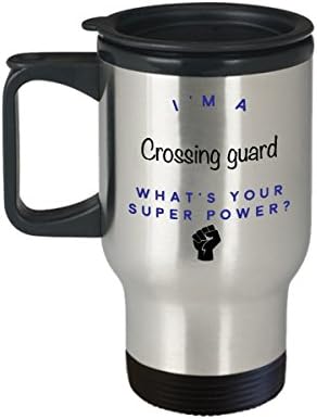 Пътна Чаша Crossing Guard, аз съм Пазител на Пресичане, Че е Суперсили? Забавни Чаши За Кафе За Кариера, Идея За Подарък За Мъже И Жени-Колеги